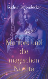 Marilore und die magischen Nächte - Gudrun Leyendecker - ebook