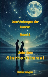 Verlangen der Herzen, Band 1 - Helmut Wegner - ebook