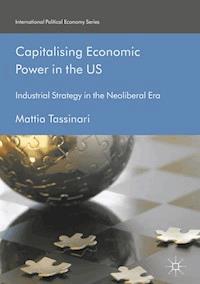 Capitalising Economic Power in the US - Mattia Tassinari - ebook