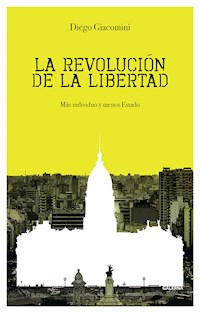 La revolución de la libertad - Diego Giacomini - ebook