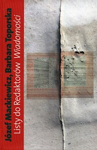 Listy do Redaktorów Wiadomości - Toporska Barbara, Mackiewicz Józef - książka
