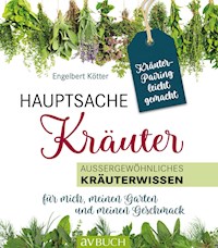 Hauptsache Kräuter • Kräuterpairing leicht gemacht - Engelbert Kötter - ebook