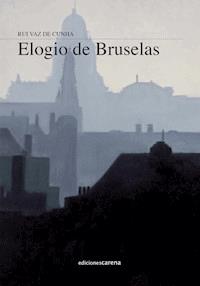 Elogio de Bruselas - Rui Vaz de Cunha - ebook