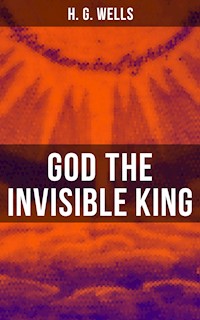 GOD THE INVISIBLE KING - H G Wells - ebook