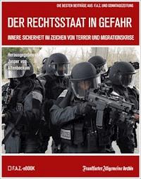 Der Rechtsstaat in Gefahr - Frankfurter Allgemeine Archiv - ebook