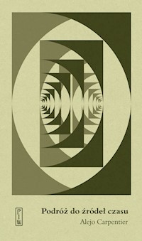 Podróż do źródeł czasu - Alejo Carpentier - ebook + książka
