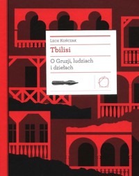 Tbilisi O Gruzji, ludziach i dziełach - Kończak Lech - książka
