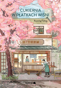 Cukiernia w płatkach wiśni - Kuang Feng - ebook + audiobook + książka
