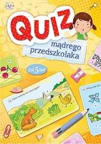 Quiz mądrego przedszkolaka od 5 lat -  - książka