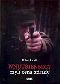 Wnutriennicy czyli cena zdrady - Robert Radzik - książka