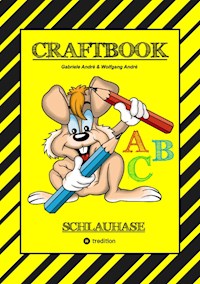 CRAFTBOOK - LESEN LERNEN - MALBUCH - BASTELBUCH - SPIELEBUCH - MOTIVATIONSÜBUNGEN - KREATIVES ZEICHNEN - Gabriele André - ebook
