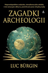 Zagadki archeologii - Luc Burgin - książka