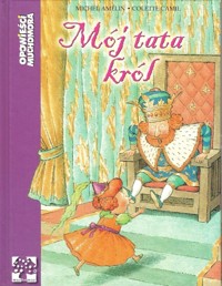 Mój tata król - Michel Amelin, Colette Camil - ebook