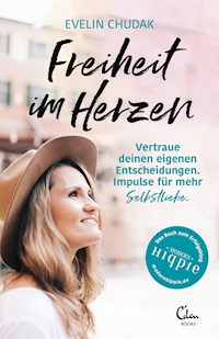 Freiheit im Herzen - Evelin Chudak - ebook