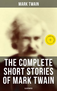 The Complete Short Stories of Mark Twain (Illustrated) - Mark Twain - ebook