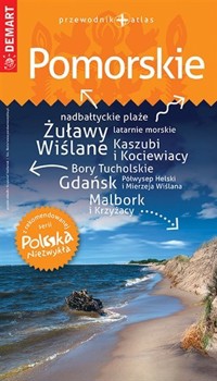 Pomorskie. Przewodnik + atlas. Polska Niezwykła - zbiorowa praca - książka