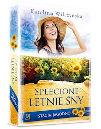 Stacja Jagodno Tom 10 Splecione letnie sny - Karolina Wilczyńska - książka