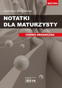 Notatki dla maturzysty Chemia organiczna - Płonka Urszula, Zduńczyk Grażyna - książka