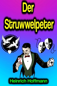 Der Struwwelpeter - Heinrich Hoffmann - ebook