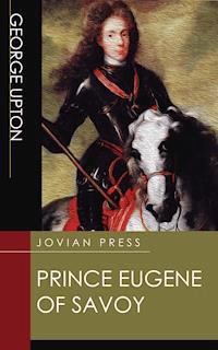 Prince Eugene of Savoy - George Upton - ebook
