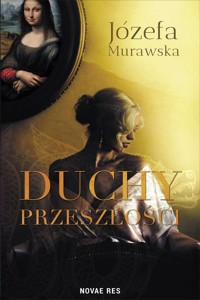 Duchy przeszłości - Józefa Murawska - ebook + audiobook + książka