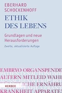 Ethik des Lebens - Eberhard Schockenhoff - ebook