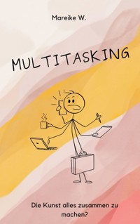 Multitasking - Mareike W. - ebook