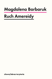 Ruch Amereidy - Magdalena Barbaruk - książka