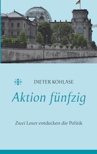 Aktion fünfzig - Dieter Kohlase - ebook
