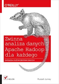 Zwinna analiza danych Apache Hadoop dla każdego - Jurney Russell - książka