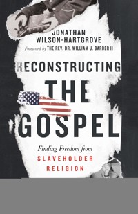 Reconstructing the Gospel - Jonathan Wilson-Hartgrove - ebook