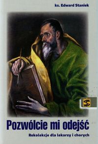 Pozwólcie mi odejść - Edward Staniek - książka