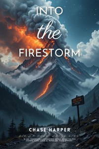 Into the Firestorm - Chase Harper - ebook