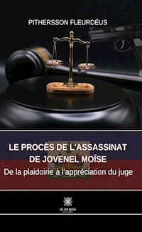 Le procès de l’assassinat de Jovenel Moïse - Pithersson Fleurdéus - ebook