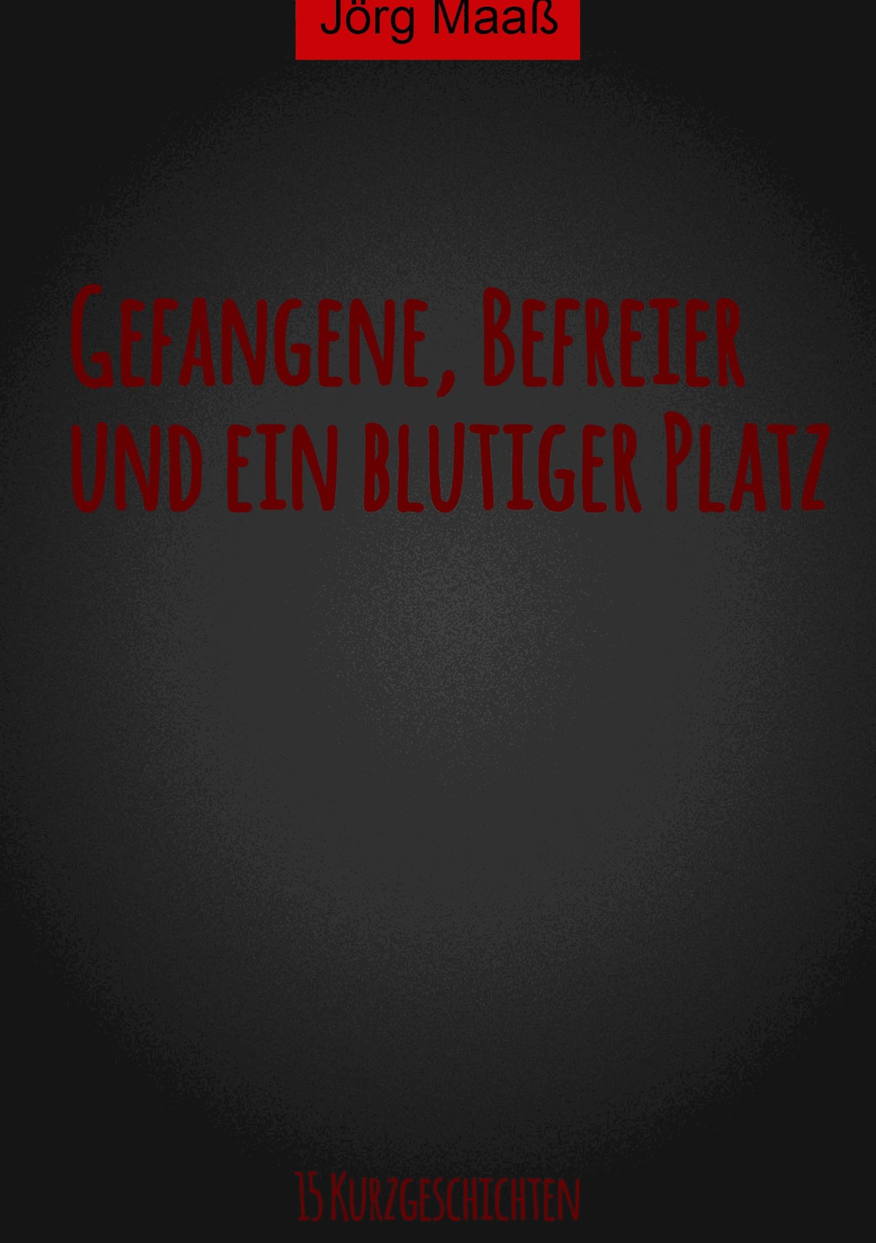 Gefangene, Befreier und ein blutiger Platz