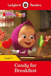 Masha and the Bear: Candy for Breakfast - Ladybird Readers Level 1 -  - książka