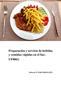 Preparación Y Servicio De Comidas Rápidas En El Bar. Uf0061. - Ambrosio Carrón Sánchez - ebook