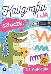 Kaligrafia i ja. Szlaczki - Zofia Zabrzeska - książka