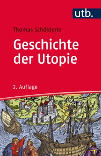 Geschichte der Utopie - Thomas Schölderle - ebook