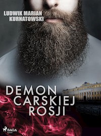 Demon carskiej Rosji - Ludwik Marian Kurnatowski - ebook + audiobook