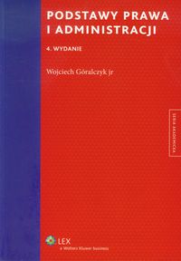 Podstawy prawa i administracji - Góralczyk Wojciech - książka