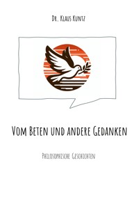 Vom Beten und andere Gedanken - Klaus Kuntz - ebook