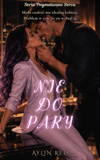Nie do Pary - Aylin Red - ebook