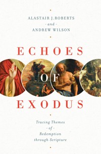 Echoes of Exodus - Alastair J. Roberts - ebook