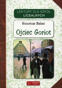 Ojciec Goriot - Honoriusz Balzac - ebook + audiobook + książka