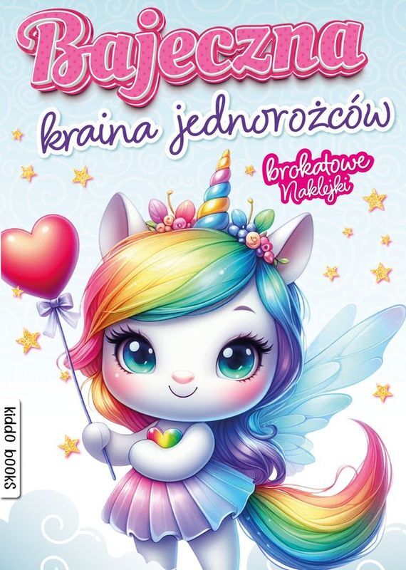 Bajeczna kraina jednorożców. Brokatowe naklejki - zbiorowa praca - książka