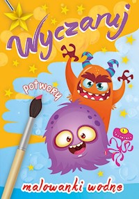 Wyczaruj potwory Malowanki wodne -  - książka