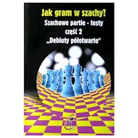 Jak gram w szachy Szachowe partie-testy część 2. Debiuty półotwarte - Kostrow Wsiewołod - książka