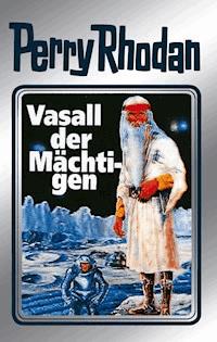 Perry Rhodan 51: Vasall der Mächtigen (Silberband) - Clark Darlton - ebook