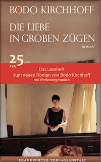 Die Liebe in groben Zügen - Das Leseheft - Bodo Kirchhoff - darmowy ebook